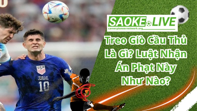 Đôi nét về khái niệm treo giò cầu thủ