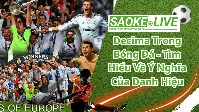 Đôi nét chi tiết về danh hiệu “Decima”